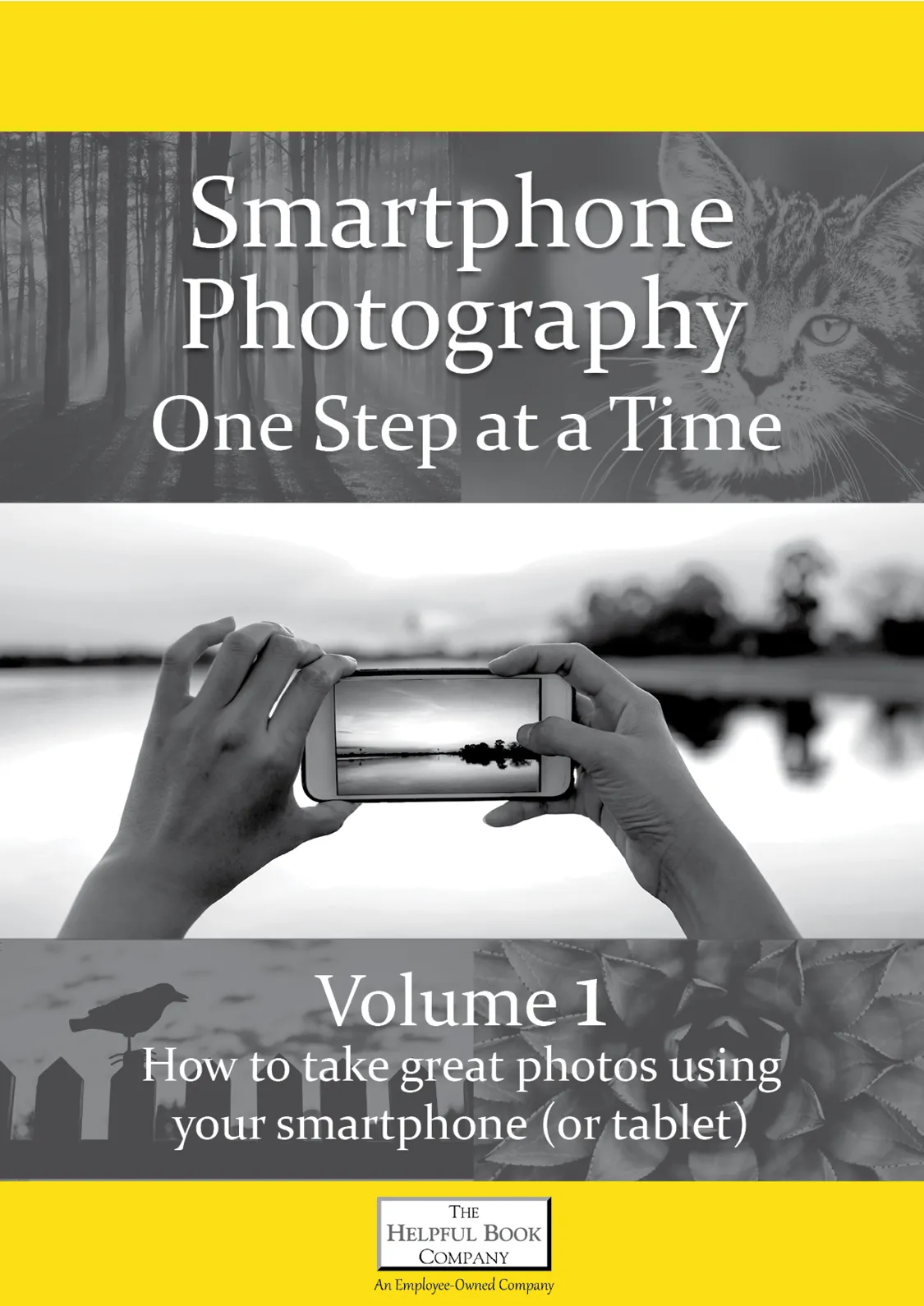 Smartphone (and Tablets) Photography One Step at a Time